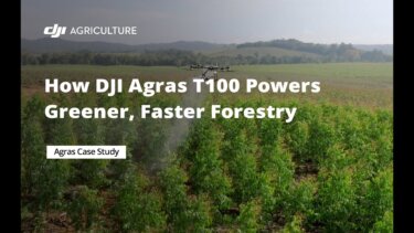 DJI Agras T100で効率化｜林業におけるドローン活用事例
